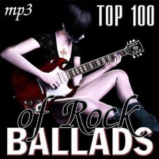 Top 100 of Rock Ballads (2014) Top 100 of Rock Ballads (2014)