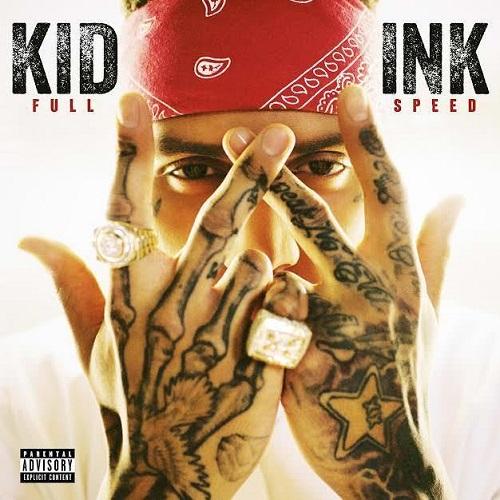 Kid Ink - Full Speed (Deluxe Edition) (2015)