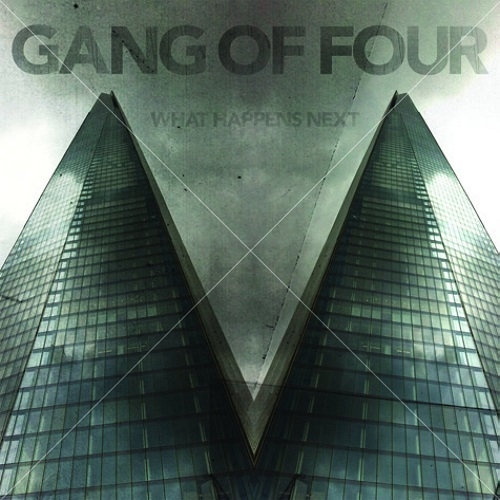 Gang of Four - What Happens Next (2015)