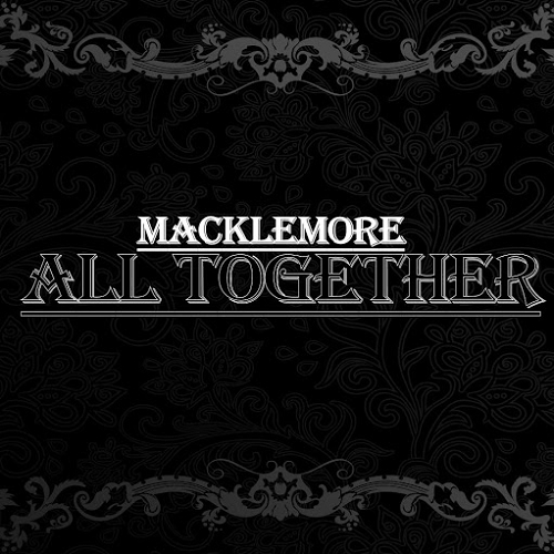 Macklemore - All Together (2015)