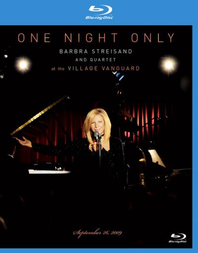 One Night Only: Barbra Streisand And Quartet At The Village Vanguard (2009) Blu-ray 1080p AVC TrueHD 5.1 Eng One Night Only: Barbra Streisand And Quartet At The Village Vanguard (2009) Blu-ray 1080p AVC TrueHD 5.1 Eng
