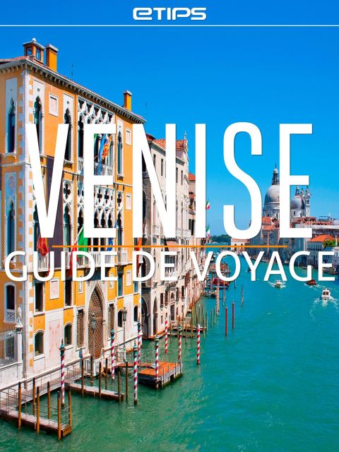 Venise - Guide de Voyage