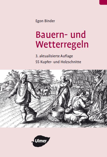 Bauern- und Wetterregeln Bauern- und Wetterregeln