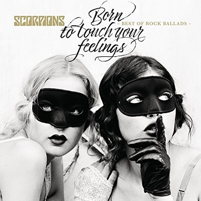 Scorpions - Born To Touch Your Feelings - Best of Rock Ballads (2017) .Mp3 - 320 Kbps
