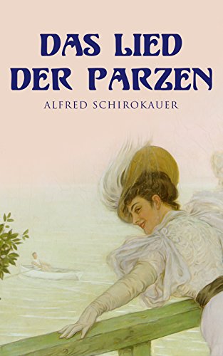 Schirokauer, Alfred - Das Lied der Parzen Schirokauer, Alfred - Das Lied der Parzen