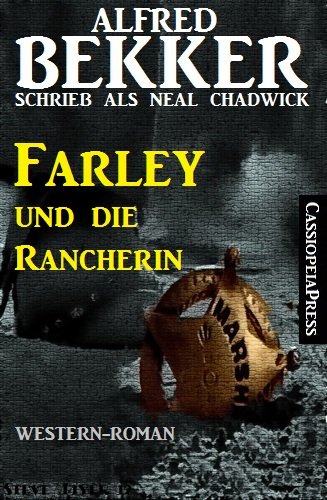 Bekker, Alfred - Neal Chadwick - Farley und die Rancherin Bekker, Alfred - Neal Chadwick - Farley und die Rancherin