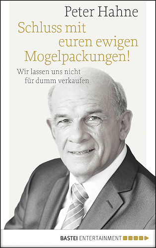 Peter Hahne - Schluss mit euren ewigen Mogelpackungen!