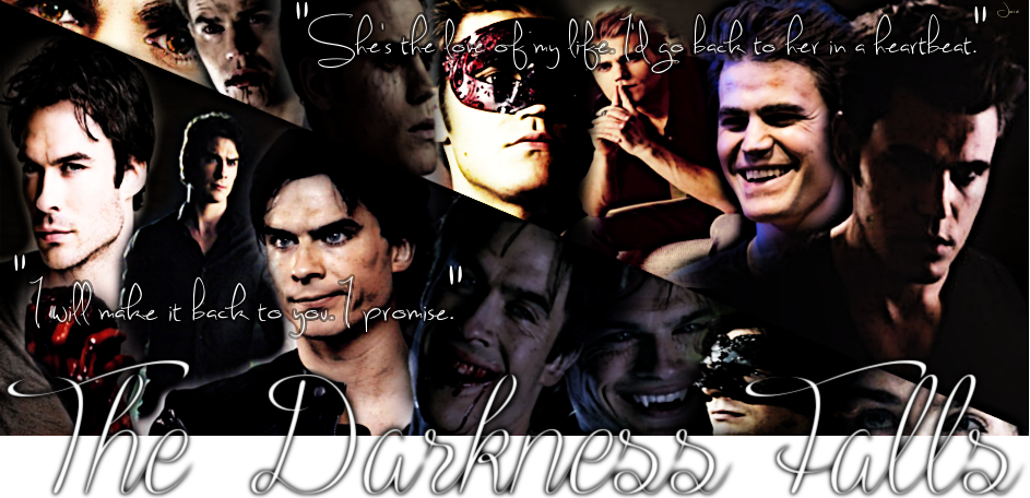 The Darkness falls