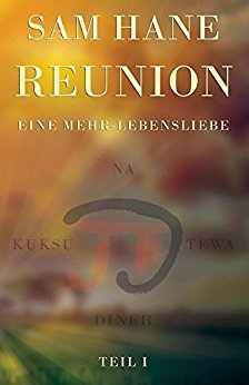 Hane, Sam - Mehr Lebensliebe 01 - Reunion Hane, Sam - Mehr Lebensliebe 01 - Reunion
