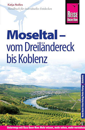 Moseltal - vom Dreiländereck bis Koblenz Moseltal - vom Dreiländereck bis Koblenz