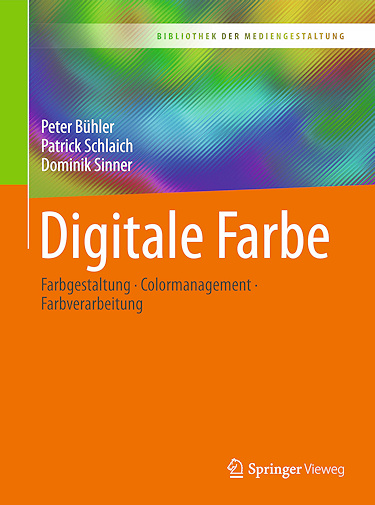 Digitale Farbe - Farbgestaltung - Colormanagement - Farbverarbeitung Digitale Farbe - Farbgestaltung - Colormanagement - Farbverarbeitung