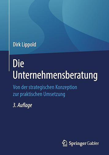 Die Unternehmensberatung - Von der strategischen Konzeption zur praktischen Umsetzung Die Unternehmensberatung - Von der strategischen Konzeption zur praktischen Umsetzung