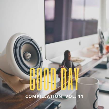 Good Day Music Compilation, Vol. 11 (2018)
