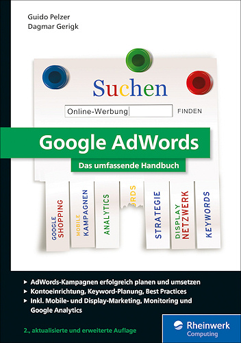 Google AdWords - Das umfassende Handbuch Google AdWords - Das umfassende Handbuch