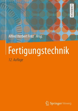 Alfred Herbert Fritz - Fertigungstechnik- 12 Auflage