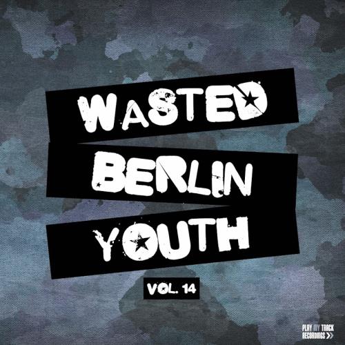 Wasted Berlin Youth Vol. 14 (2018)