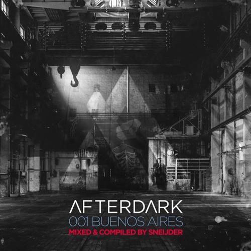 Afterdark 001: Buenos Aires (Mixed & Compiled By Sneijder) (2018) Lossless