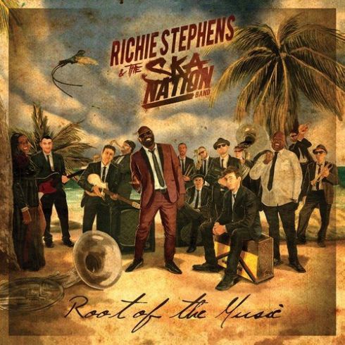 Richie Stephens & The Ska Nation Band – Root of the Music (2018)