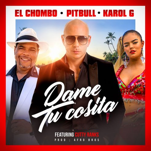Pitbull, El Chombo & Karol G – Dame Tu Cosita (feat. Cutty Ranks) (Single) (2018)