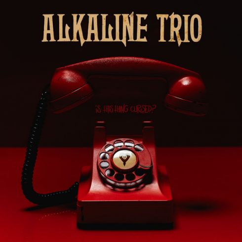 Alkaline Trio – Is This Thing Cursed? (2018)