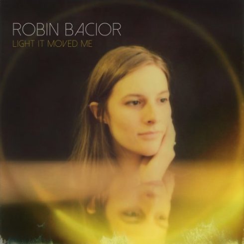 Robin Bacior – Light It Moved Me (2018)