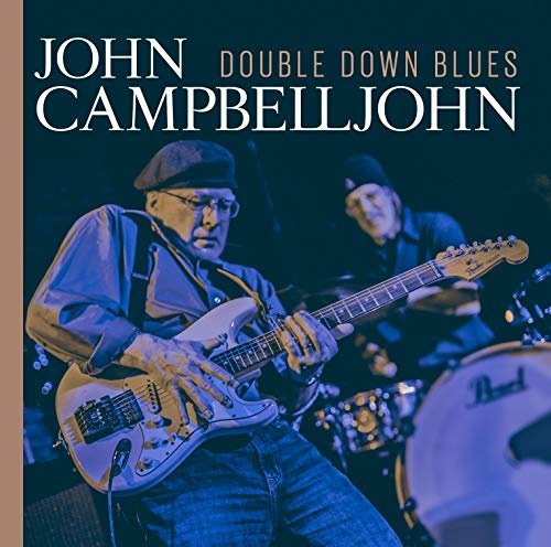 John Campbelljohn - Double Down Blues (2018)