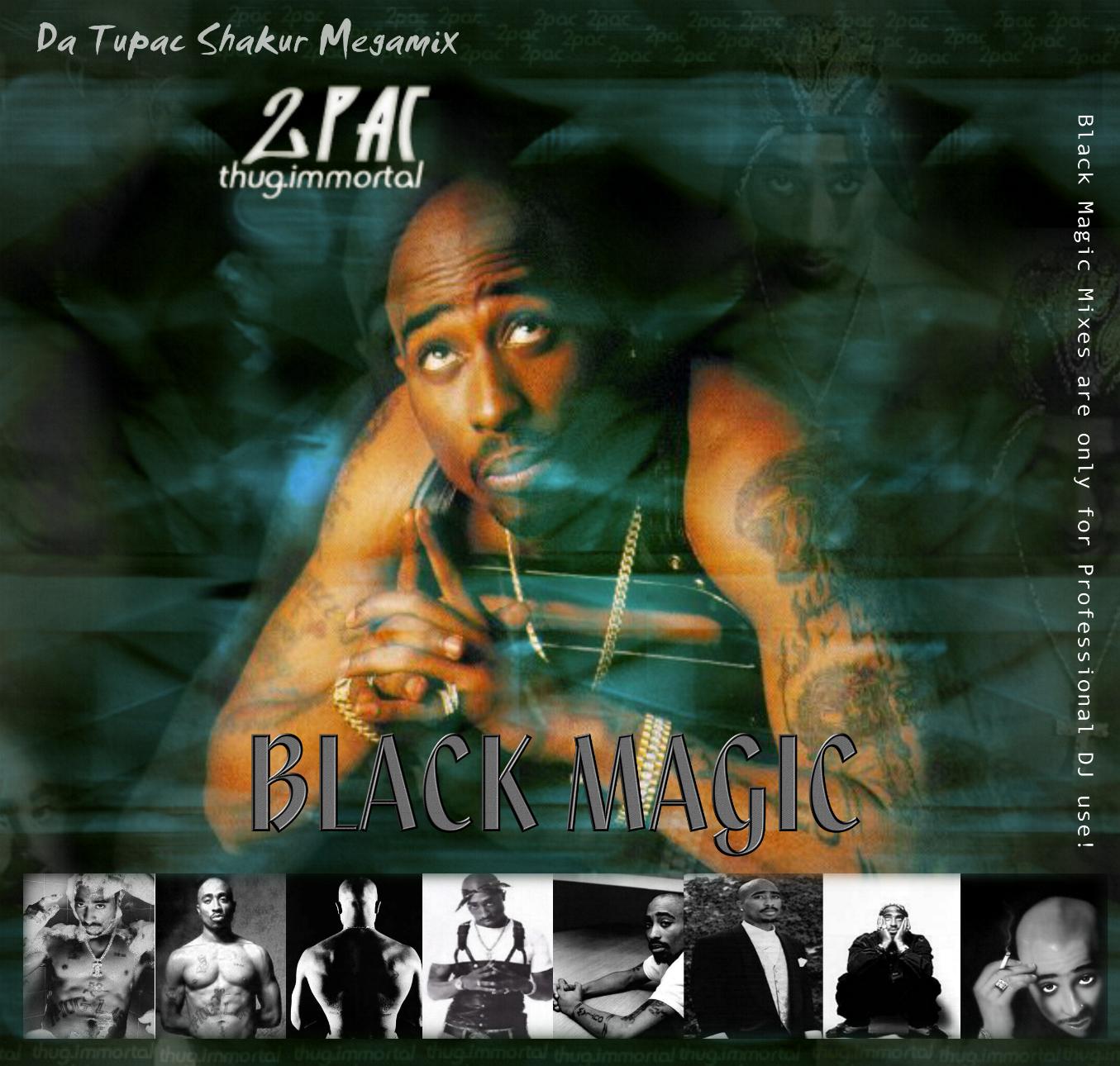 Black Magic - Da Tupac Shakur Megamix