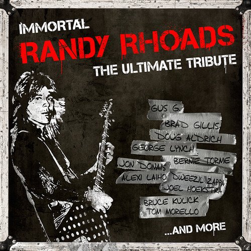 Randy Rhoads - Immortal Randy Rhoads - The Ultimate Tribute (2015) Randy Rhoads - Immortal Randy Rhoads - The Ultimate Tribute (2015)