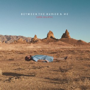 Between the Buried and Me - Coma Ecliptic (2015) Between the Buried and Me - Coma Ecliptic (2015)