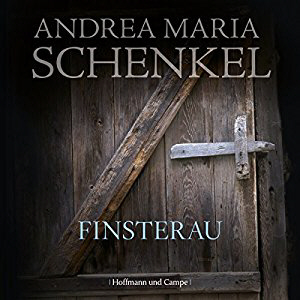 Andrea Maria Schenkel - Finsterau