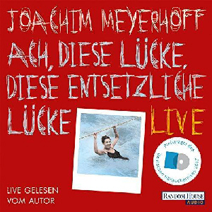 Joachim Meyerhoff - Ach, diese Lücke, diese entsetzliche Lücke (Live)